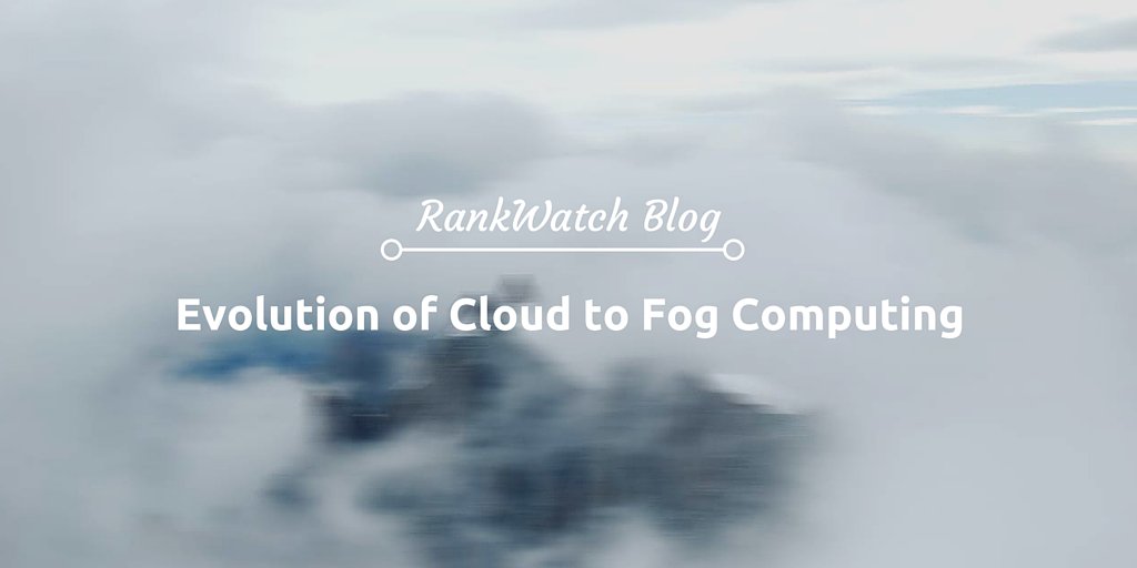 RankWatch's tweet photo. Evolution of #Cloud to #Fog #Computing https://t.co/cEO9ir33Zc
#data #cloudcomputing #Networkingev https://t.co/DgRT5xUsyH