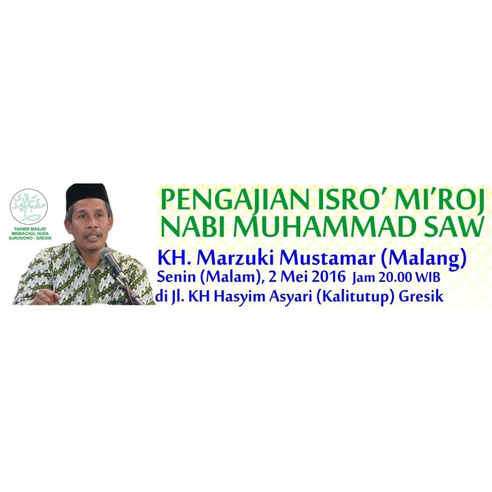Pengajian Isro' Mi'roj

Senin, 2 Mei 2016
20.00 WIB
Timur Pasar Gresik
Pembicara : KH. Marzuki Mustamar