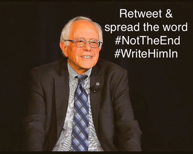 Myannazuos's tweet image. Retweet &amp;amp; spread the word #NotTheEnd #WriteHimIn #SuperTuesday #FeelTheBern @BernieSanders