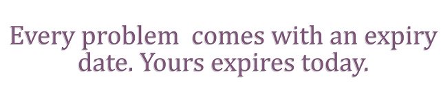 Your Problem Expires Today