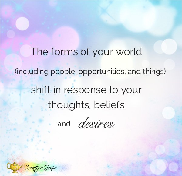 CreativeGenie_'s tweet photo. the forms of your #world shift in response to your #thoughts , #beliefs &amp; #desires #dream #beleive #creativegenie https://t.co/L48fX89WIx