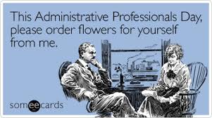 CFInfernal's tweet photo. It's Administrative Professionals Day - remember to say thanks to those folks who keep your office running smoothly! https://t.co/TTn6WnxHPd