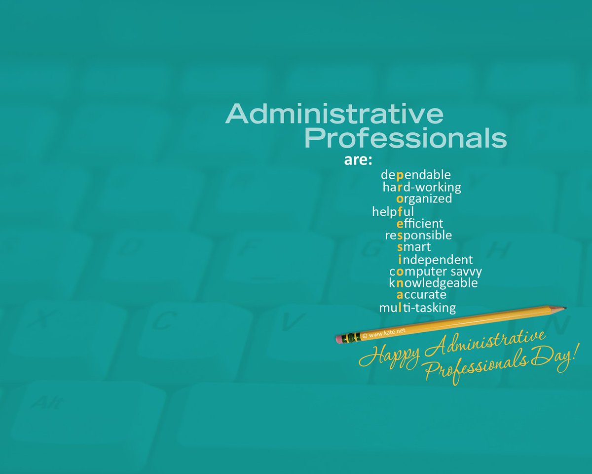 Happy Administrative Professionals day to all including our own Office Mana...