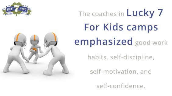 The coaches in #Lucky7forKids camps emphasized good work habits, self-discipline and self-confidence. #Lucky7forKids