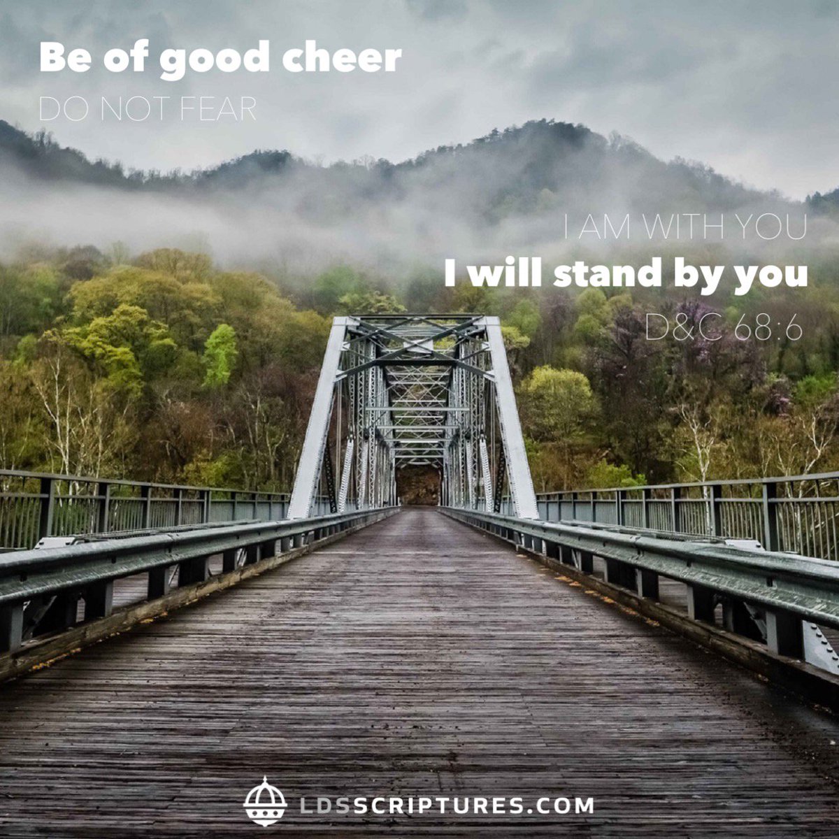 ldsscriptures's tweet photo. Be of good cheer, do not fear, for I the Lord am with you, and will stand by you. D&amp;C 68:6 #scriptureseveryday #lds https://t.co/9MbbY8pSS7