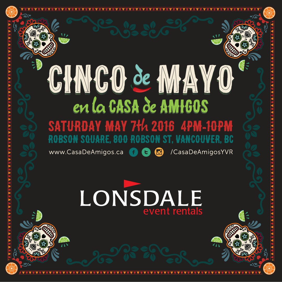 Best place 2B for #CincoDeMayo - <a href="/casadeamigosyvr/">Casa de Amigos</a> tickets online or you can WIN them - Lonsdale contest coming soon!