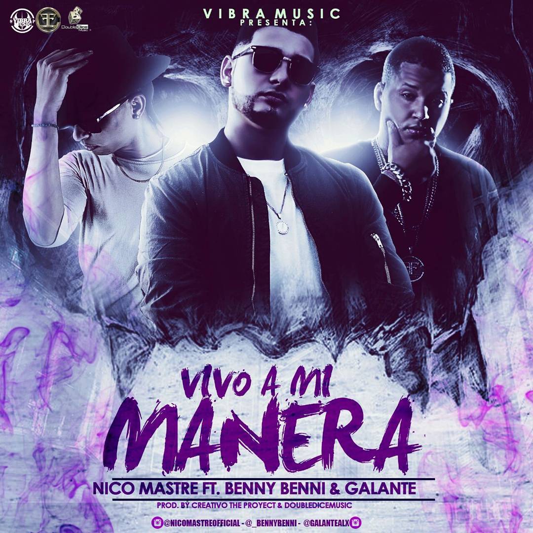 RC_Desing's tweet photo. #Estreno SÁBADO. @NicoMastre Ft. @BennyBenni Y @GalanteALX - #VivoAMiManera Vía @LaPromoInc https://t.co/xQTfIVcUDc
