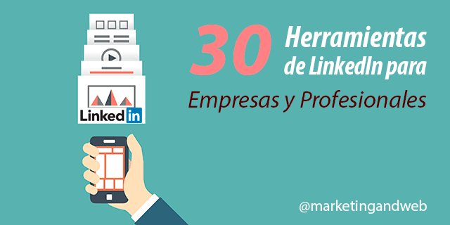 marketingandweb's tweet photo. 30 mejores herramientas de #LinkedIn para Empresas y Profesionales https://t.co/6qgrPjnr8w #CommunityManager https://t.co/YzIHdkYgpT