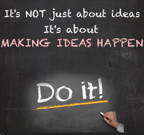 marshawright's tweet photo. It is not about #ideas 

Its about making ideas #happen

#DoIT https://t.co/7Rkr2LYZzB