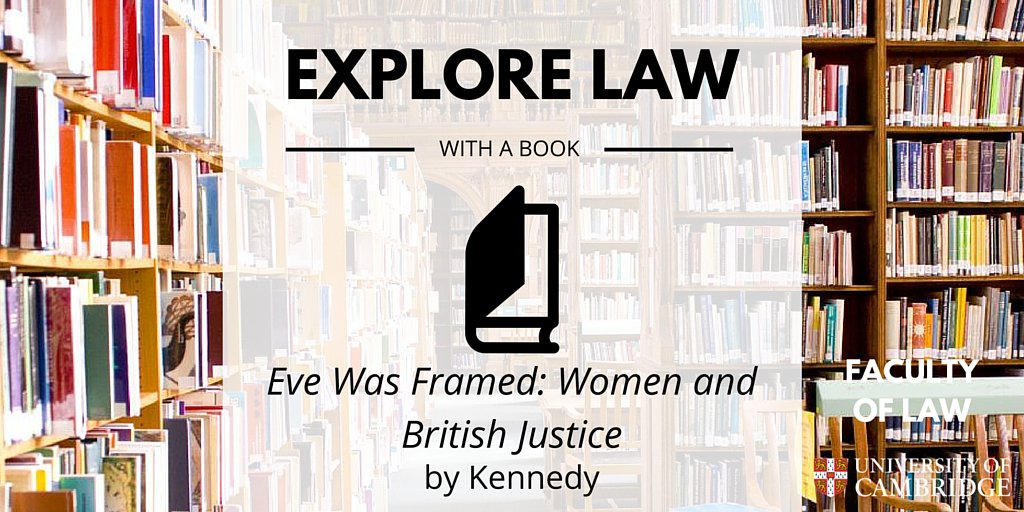 thinkcamlaw's tweet image. &quot;Eve was Framed: Women and British Justice&quot; #ExploreYourSubject with a book! #cambstudy @BeCambridge