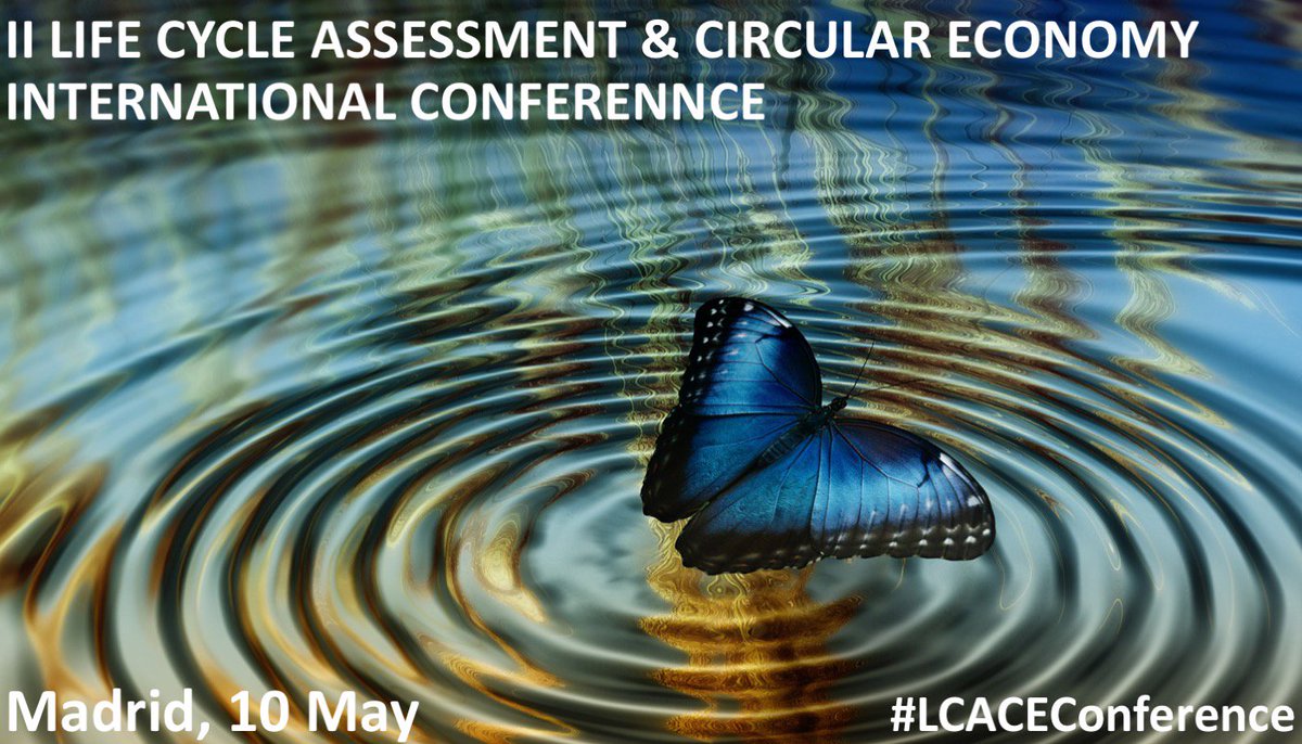 II Life Cycle Assessment &amp; #CircularEconomy Intl Conference #LCACEConference 10 May sust4in.com/home.html #LCA