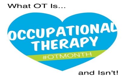 GoToForOT's tweet image. What OT Is and Isn’t:  In Honor of OT Month gotoforot.com/2016/04/28/wha…