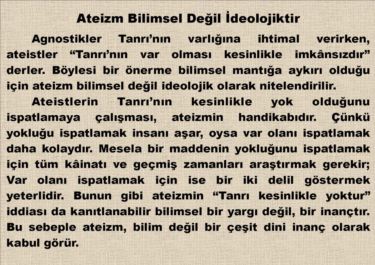Ateizm bilimsel değil, ideolojiktir.