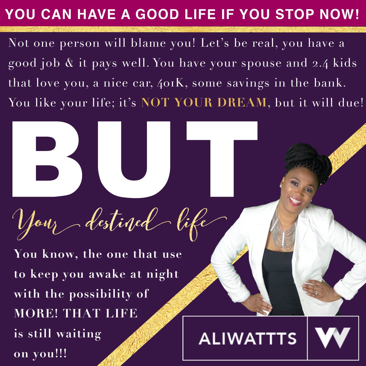 wattsalicia's tweet photo. #TheGoodLife #NoBlame #DestinedLife #WaitingOnYou #DreamBig #WorkHard #LiveEasy #NowOrNever #TeamWatts https://t.co/c4zbQ4iv8n
