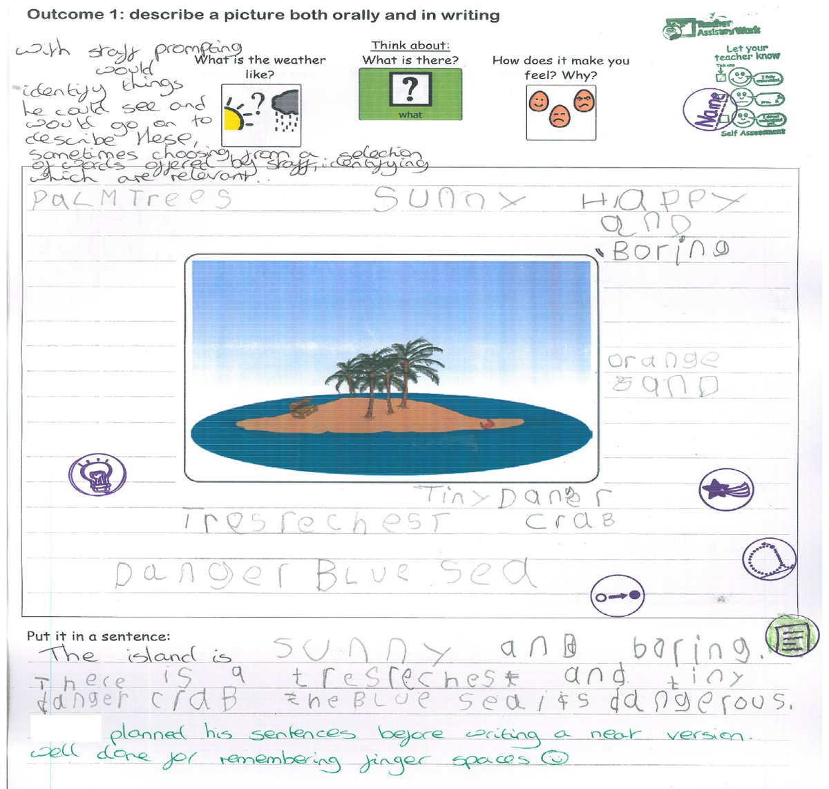 Very proud of this young man's work, especially the finger spaces,appropriate capital letters and self-assessment!