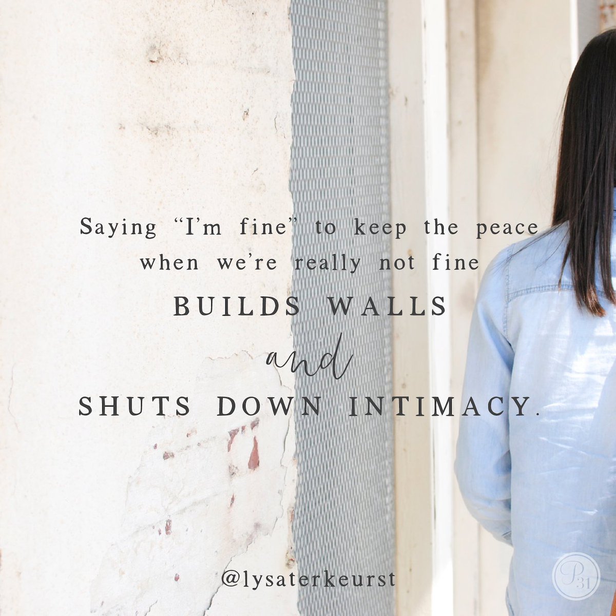 LysaTerKeurst's tweet image. Saying "I'm fine" to keep the peace when we're really not fine builds walls and shuts down intimacy.