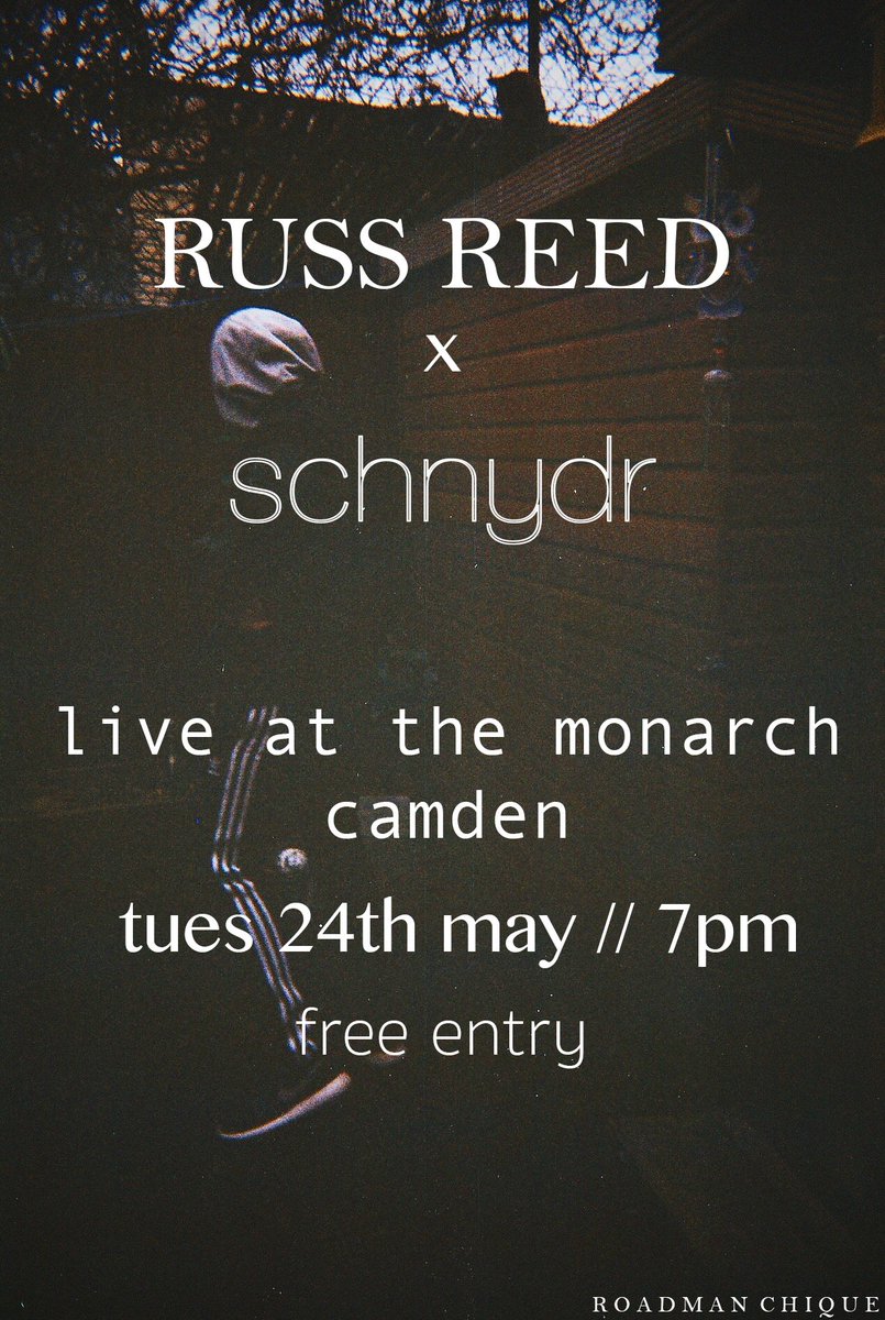 russfestivals's tweet photo. RUSS REED x @schnydr // LIVE AT @CAMDENMONARCH // 24TH MAY @ 7PM // FREE ENTRY https://t.co/V9hnwA0636