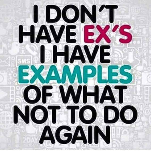 I don't have ex's
I have examples of what not
To do again...!
🌇🍷
