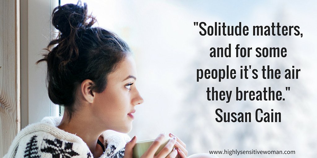 hsensitivewoman's tweet image. &quot;Solitude matters, and for some people it&apos;s the air they breathe.&quot; Susan Cain #introvert #HSP