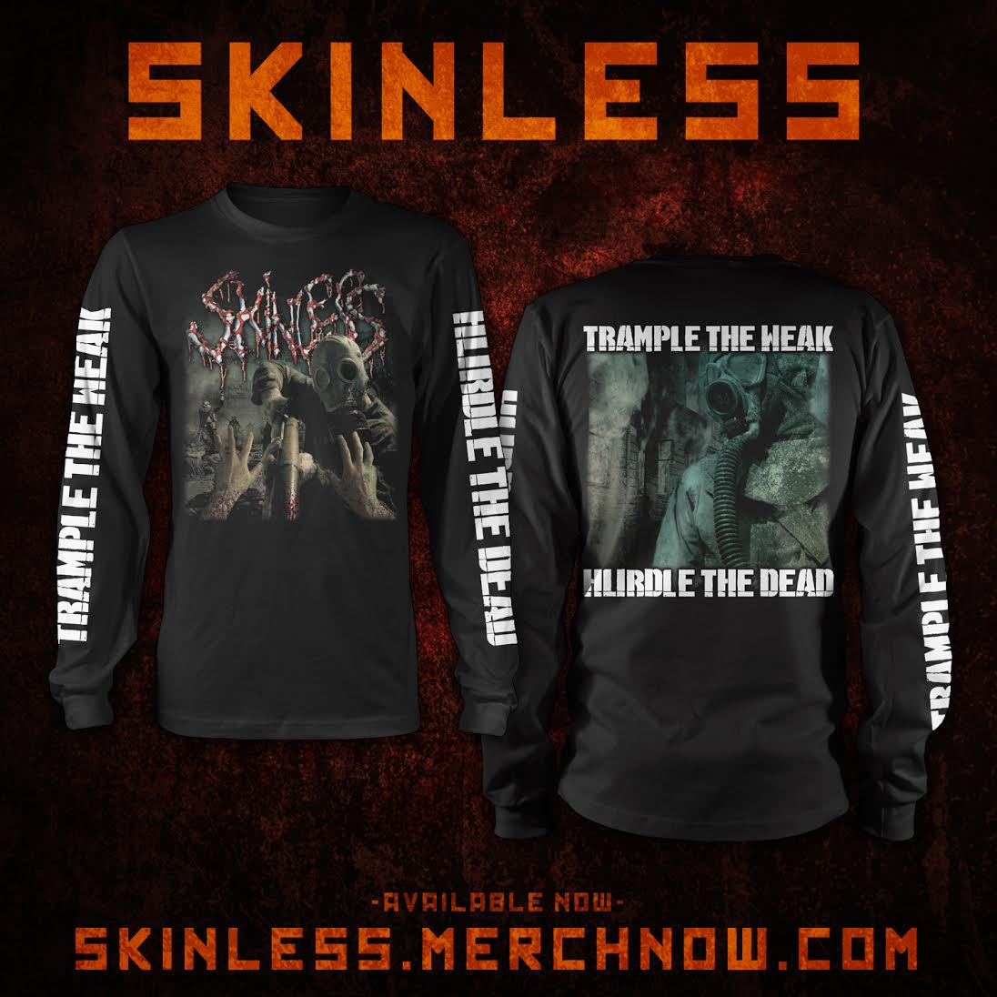SkinlessBand's tweet image. TRAMPLE THE WEAK!!! Brand new long sleeve. Sizes small through 3XL. Here it is: skinless.merchnow.com
