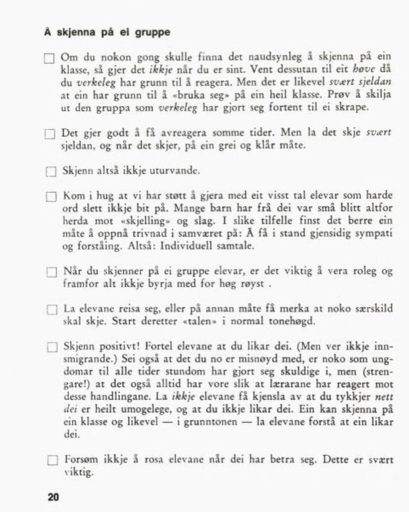 Hvis du en sjelden gang må skjenne på elevene, husk å skjenne positivt! (Ericsson, 1970) Med takk til @roarulvestad