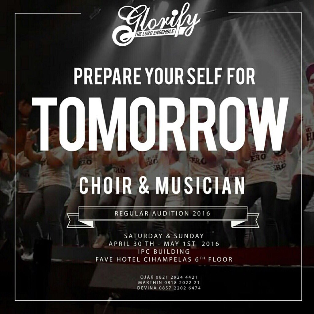 GLORIFY THE LORD ENSEMBLE Open AuditionTime : Saturday  12.00 - 21.00 Sunday  19.00 - 21.00 

.