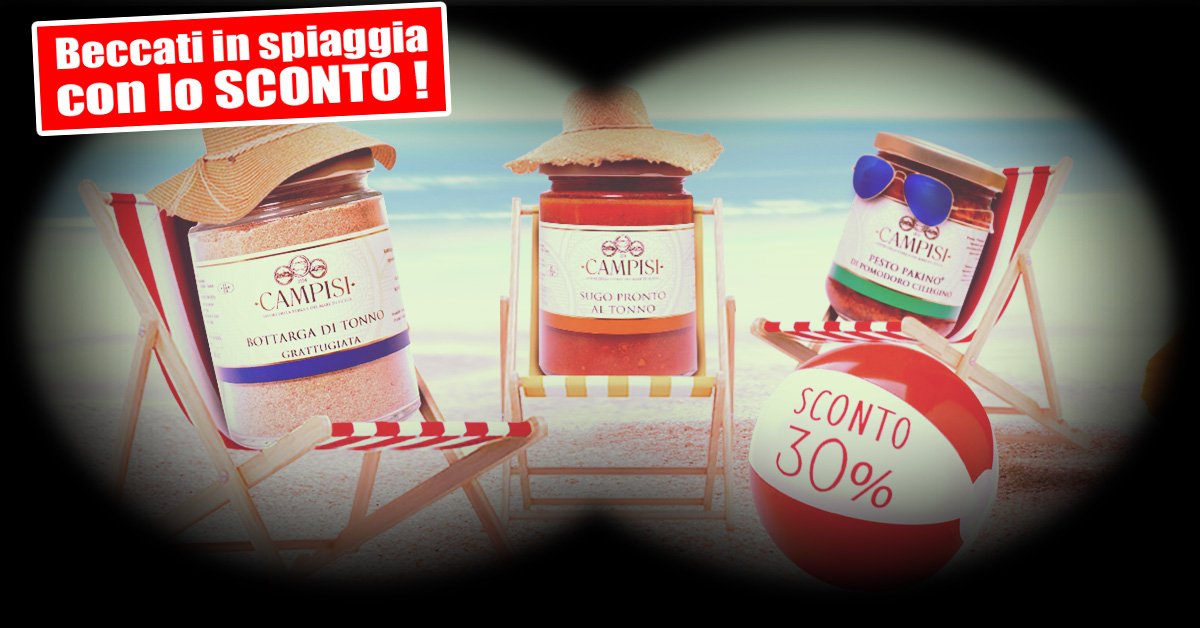 #NonDirloAlMioCapo che i nostri prodotti sono scappati in #vacanza con lo #sconto!
scoprili campisiconserve.it