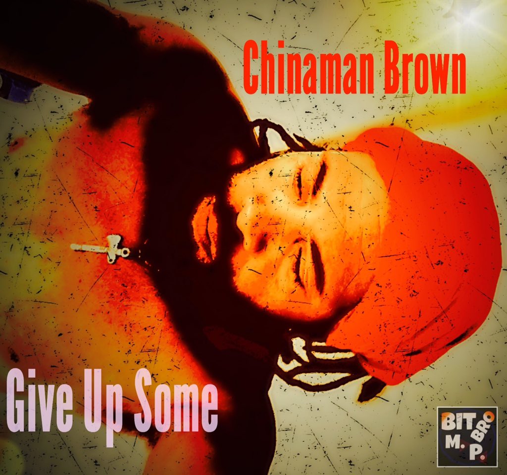 BitbroM's tweet photo. New Chinaman brown single "Give Up Some" coming in May to digital stores #neoreggae #electronicmusic #pop https://t.co/f91SbbX9zF