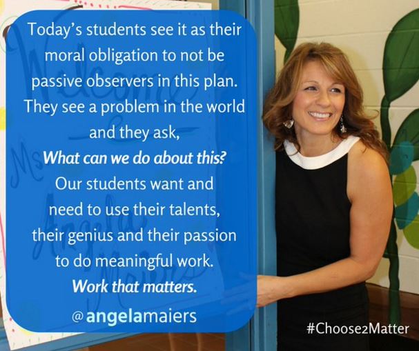 justintarte's tweet image. Our kids want to do work that matters... they want to impact &amp;amp; influence the world. via @AngelaMaiers #edchat