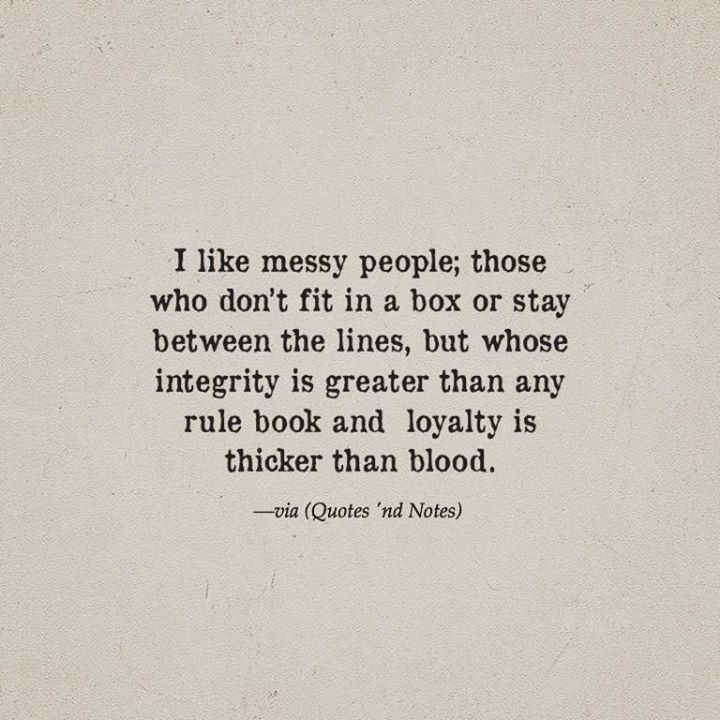 CryptonautX_'s tweet photo. “I like messy people; those who don’t fit in a  box or stay between the lines, but whose integrity is greater than … https://t.co/4uyMDHeoFK