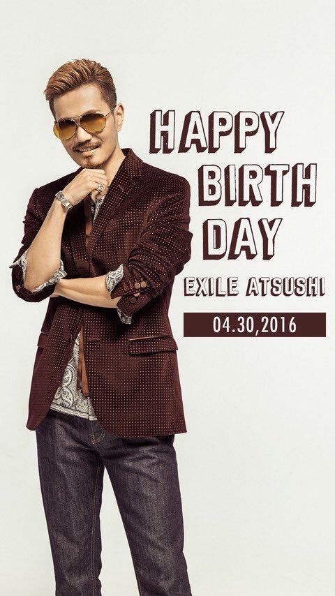 Exile Tribeエンタテインメント 本日4 30 土 はexile Atsushiの誕生日です おめでとうございます 幸せな1日となりますように Exile Atsushi Hbd Exile Tribeエンタテインメント 本日4 30 土 はexile Atsushiの誕生日です おめでとうございます 幸せな1日となりますように Exile Atsushi Hbd