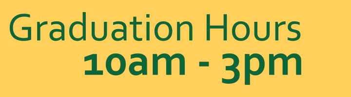 Special hours tomorrow for graduation: