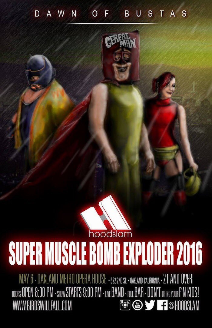 HOODSLAM's tweet photo. .@HOODSLAM - Super MUSCLE Bomb Exploder 2016: Dawn of Bustas. Fri, May 6. @oaklandmetro 21+ https://t.co/ZnvsMTefim https://t.co/J7n1TeTBO4