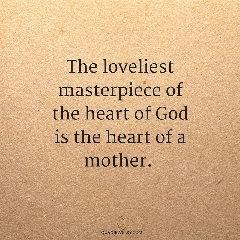 QuanJewelry's tweet photo. A mother's heart is a beautiful expression of God's everlasting love.
#mother #mom #mothersday #quotes #quanquotes https://t.co/zW1tEy2UWD