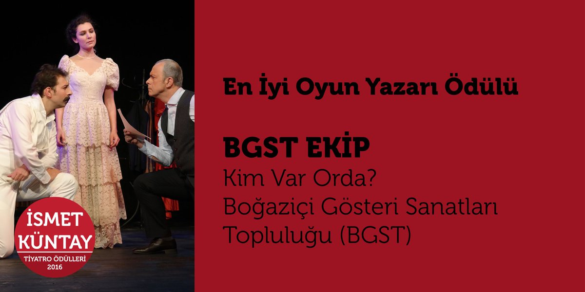 <a href="/IsmetKuntay/">İsmet Küntay</a> En İyi Oyun Yazarı Ödülü
<a href="/acyalaz/">Cüneyt Yalaz</a> <a href="/ilkeryasink/">ilker yasin keskin</a> @TiyatroBogazici