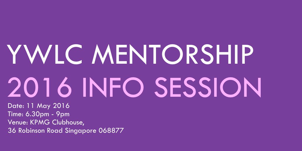 ywlcsg's tweet photo. Join us at our first #YWLCMentorship2016 Info Session on 11May,at @KPMGSingapore Register at https://t.co/gzL0X8OruE https://t.co/1xYbEXjWqm