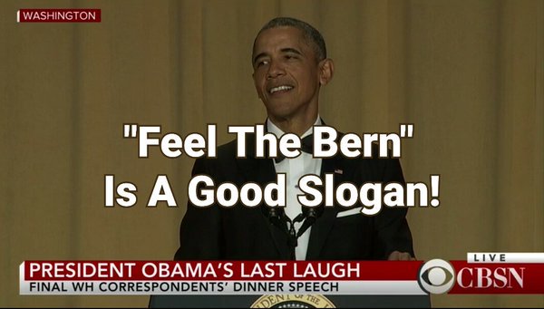In which <a href="/BarackObama/">Barack Obama</a> thinks #FeelTheBern is a good slogan. Yes, we did help to make <a href="/BernieSanders/">Bernie Sanders</a> world famous!