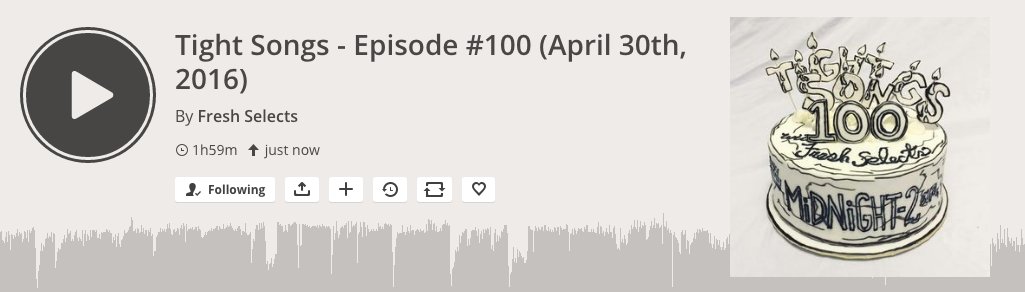 FreshSelects's tweet photo. The 100th episode of our @TightSongs show is now available to stream: https://t.co/btxUJlzB4j https://t.co/w7LO8veTJc