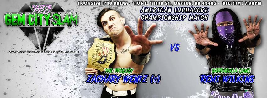 RockstarProWres's tweet photo. I don't think your ready for @Remi_Wilkins vs @zachary_wentz ! #GemCity #killer #AmericanLuchacore https://t.co/lc40vaCShK