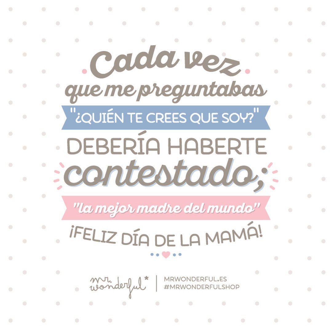 Mr. Wonderful on Twitter: "Porque eres la mejor madre del 