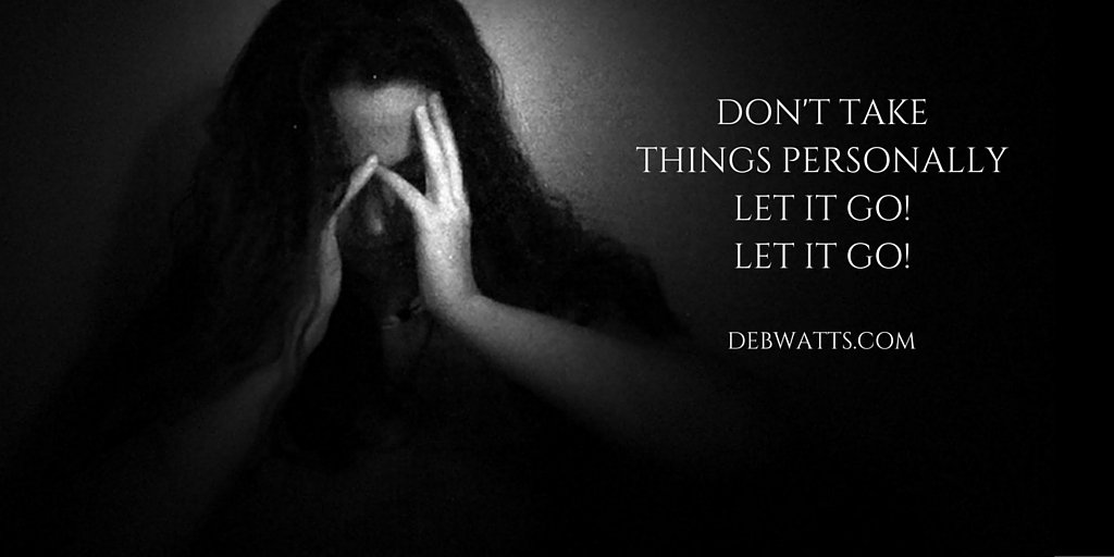 debwatts4's tweet photo. Don't ever take things personally LET IT GO! #debstitbits #debwatts #liveyourlife https://t.co/IhCikfy0rf