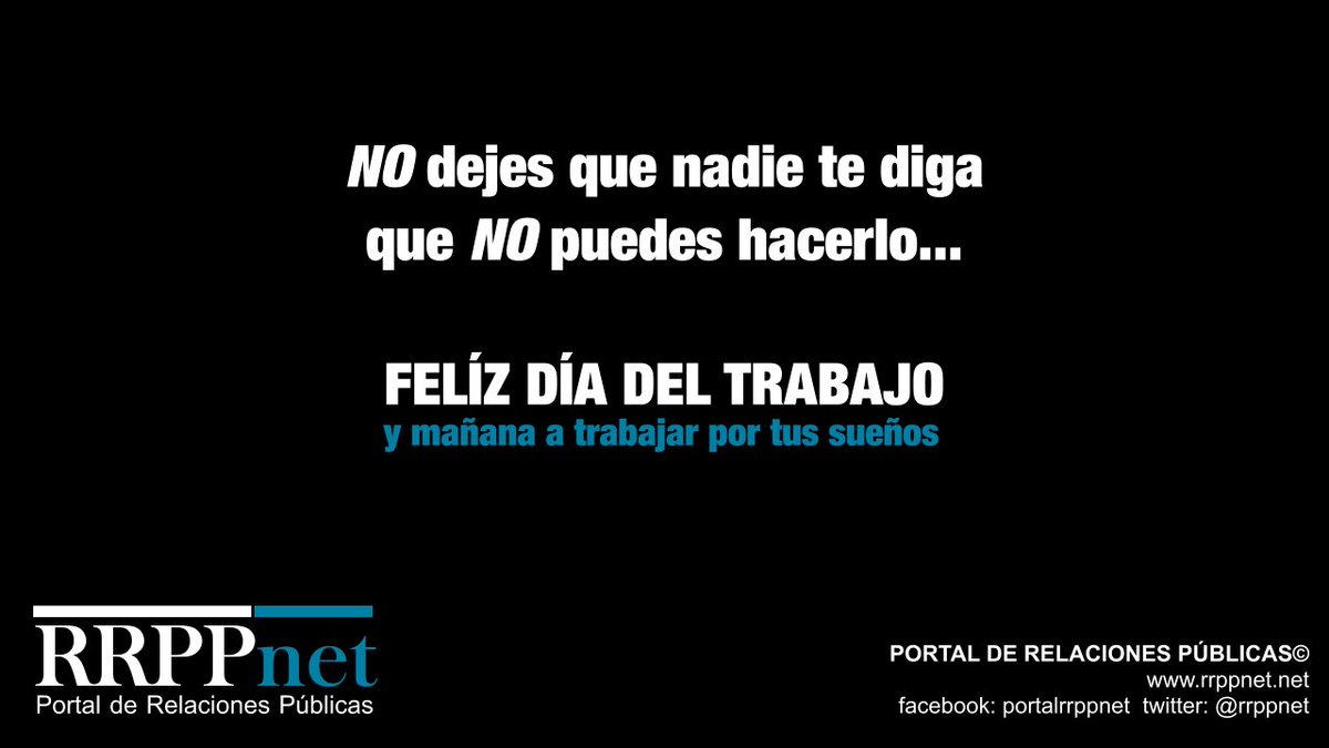 RRPPnet's tweet photo. No dejes que nadie te diga que no puedes hacerlo.
Felíz Día del Trabajador
y mañana a trabajar por tus sueños! ;) https://t.co/1cGahhVM1a