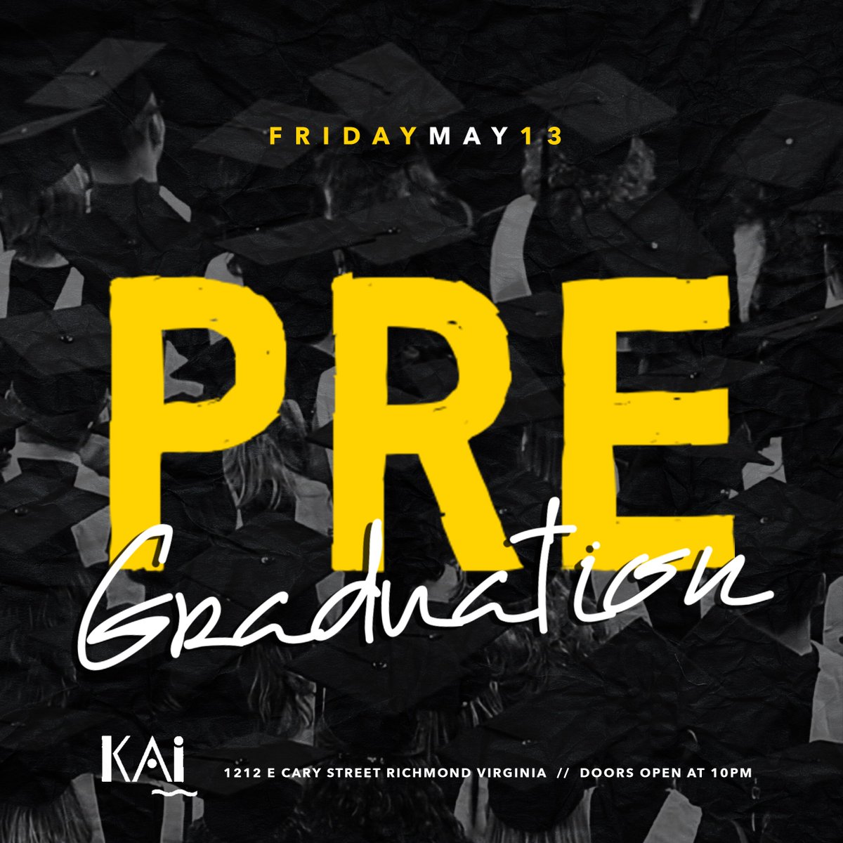 KAIrva's tweet photo. Ultimate Bar Experience
Graduation Edition
5.13 || Friday
@ KAI
1212 E Cary ST https://t.co/aYUYXEcbc7