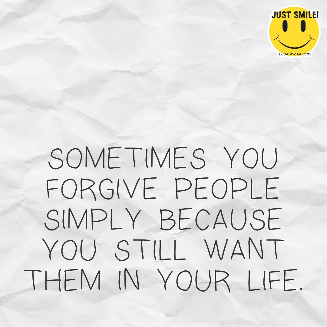 BasimchaPicture's tweet image. SOMETIMES YOU FORGIVE PEOPLE SIMPLY BECAUSE YOU STILL WANT THEM IN YOUR LIFE

#BPositive #ThinkPositive #NeverGiveUp