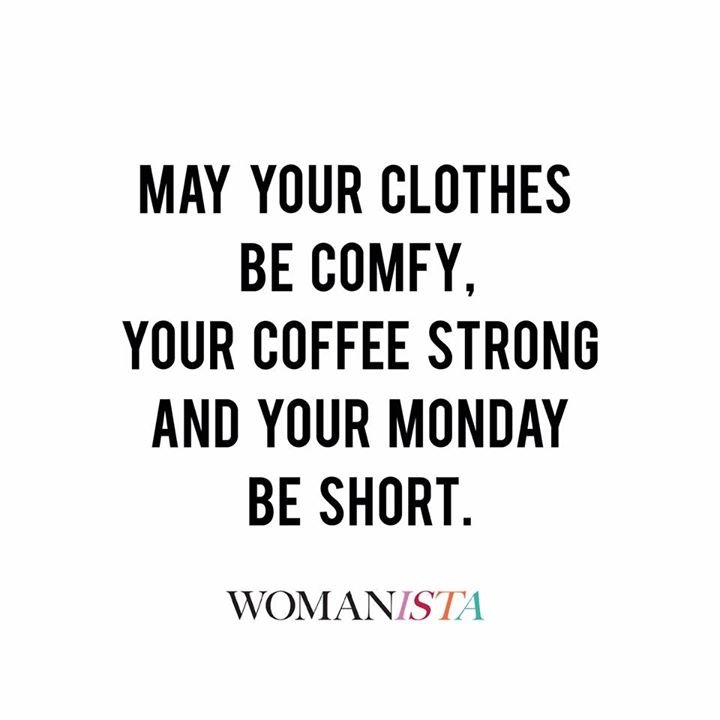 Good morning, Monday.