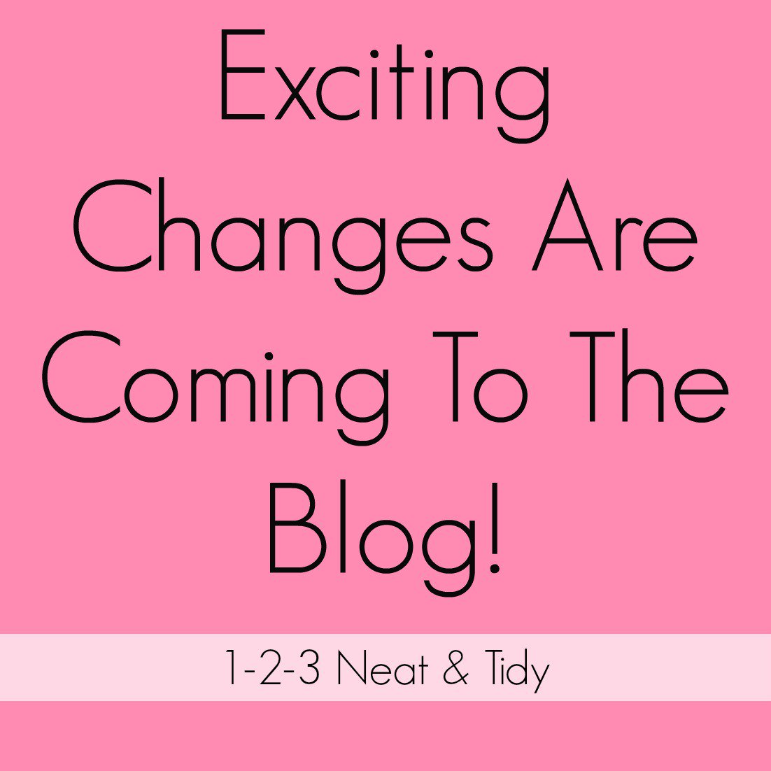 HomeLifeBlog1's tweet image. Exciting Changes Are Coming To The Blog!  1-2-3neatandtidy.blogspot.com/2016/05/exciti…