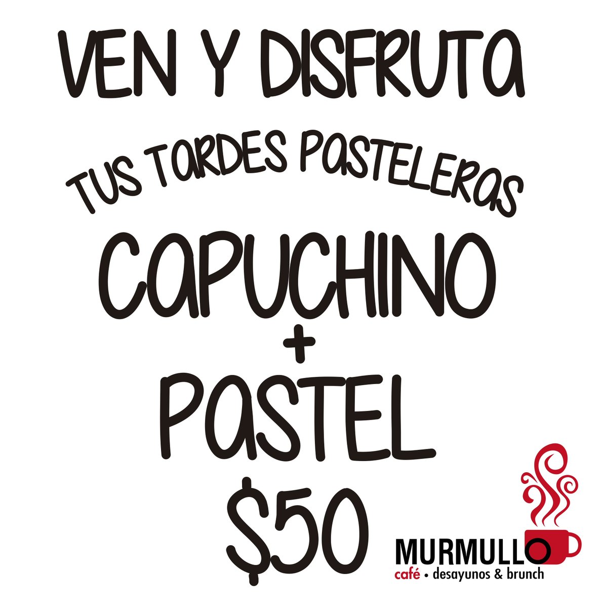 TARDES PASTELERAS de lunes a viernes de 4 a 8pm Los esperamos en #Murmullo