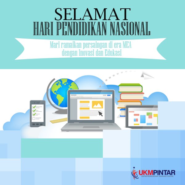 UKMPintar's tweet photo. Mari bersiap hadapi era MEA dengan ilmu pendidikan dan inovasi yang kita miliki. Selamat Hari Pendidikan Nasional! https://t.co/EZ6YAWAk54