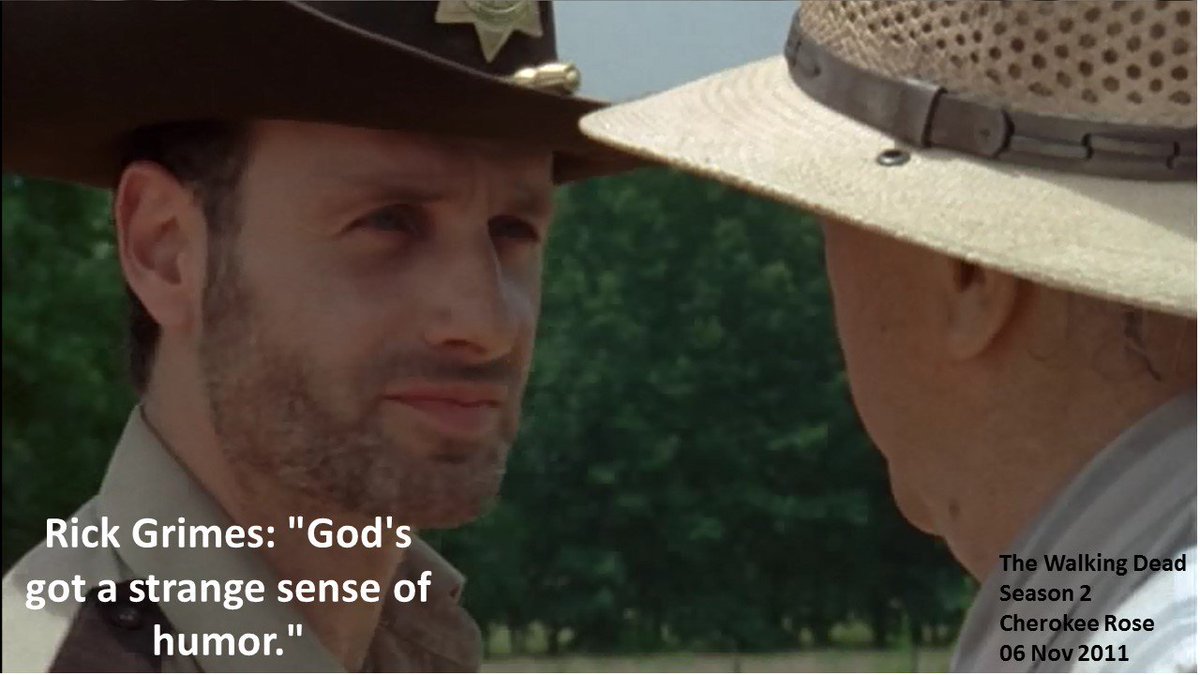 DoctorDoubleTap's tweet photo. #Rick Grimes: God's got a strange sense of humor.

#TheWalkingDead
Season 2
#CherokeeRose
06 Nov 2011 https://t.co/aCmipwvQcK