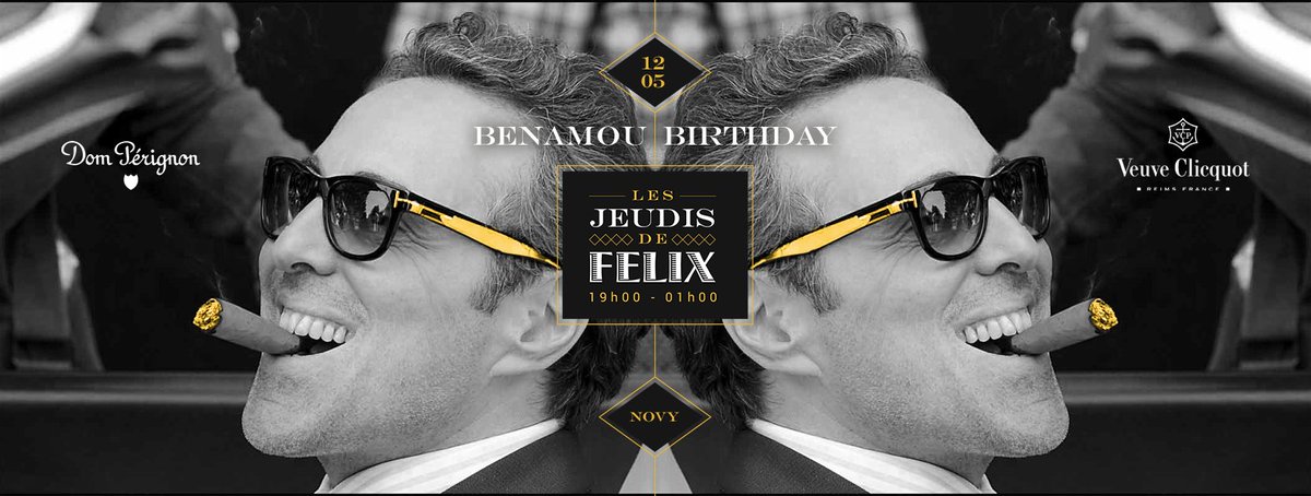 [EVENEMENT EXCEPTIONNEL] "Les JEUDIS de FELIX" and "BENAMOU BIRTHDAY" le 12 Mai avec #DJNOVY